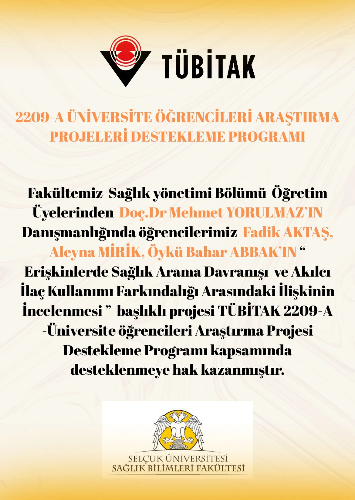 2209-A ÜNİVERSİTE ÖĞRENCİLERİ ARAŞTIRMA PROJELERİ DESTEKLEME PROGRAMI KAZANAN PROJELER